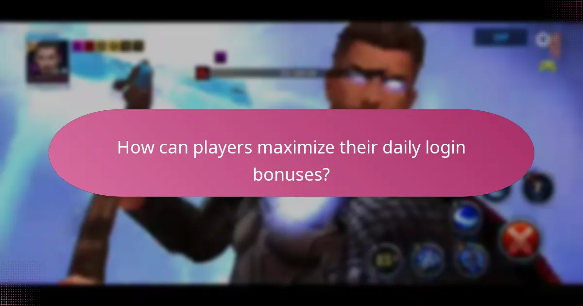 How can players maximize their daily login bonuses?