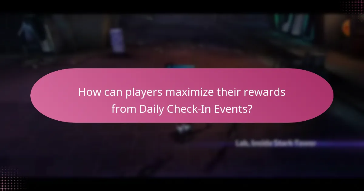 How can players maximize their rewards from Daily Check-In Events?