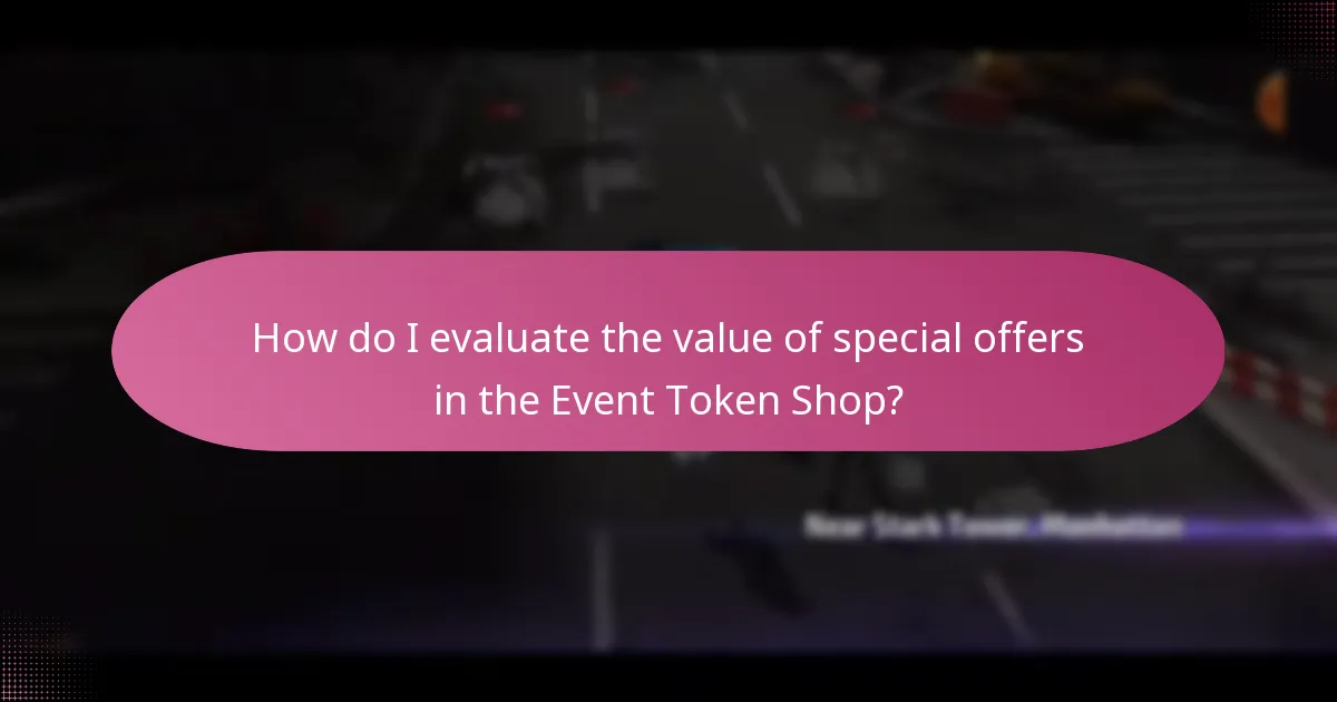 How do I evaluate the value of special offers in the Event Token Shop?