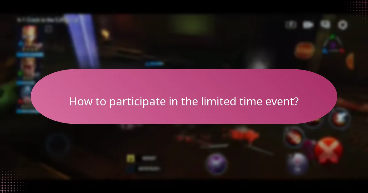 How to participate in the limited time event?