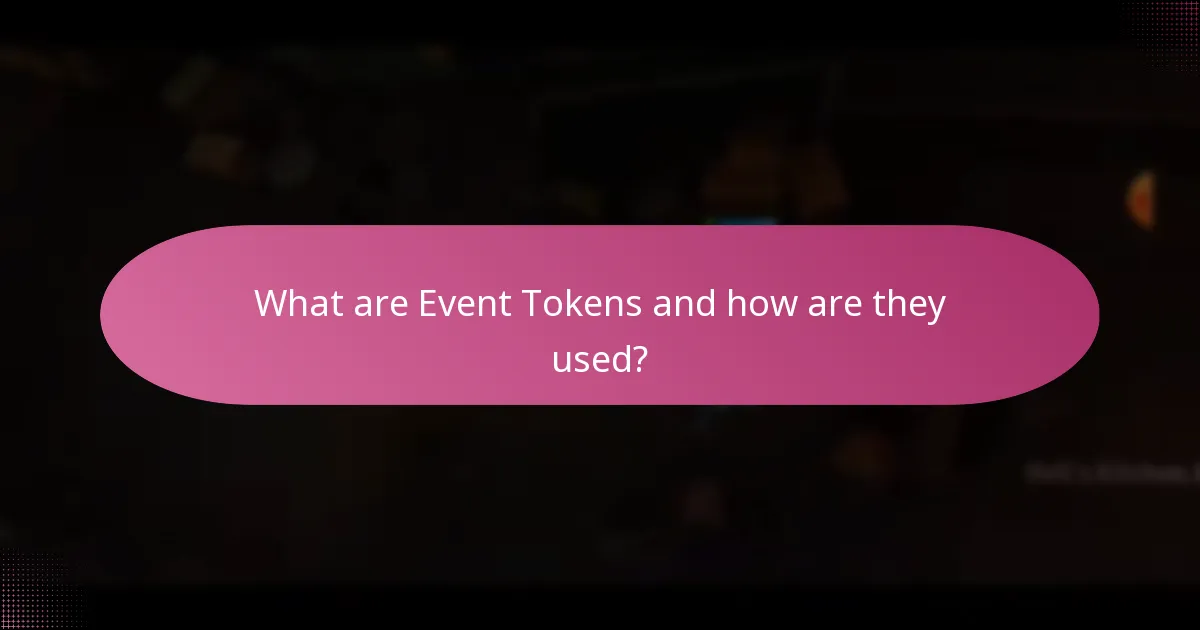 What are Event Tokens and how are they used?