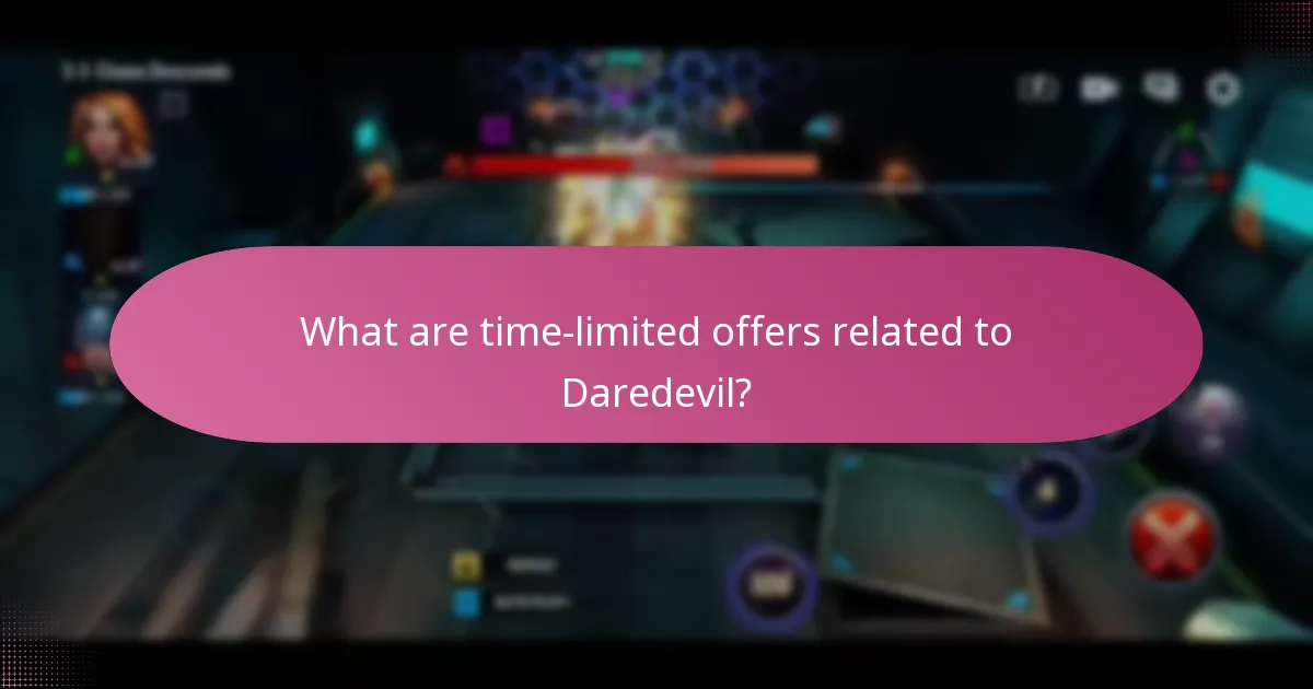 What are time-limited offers related to Daredevil?
