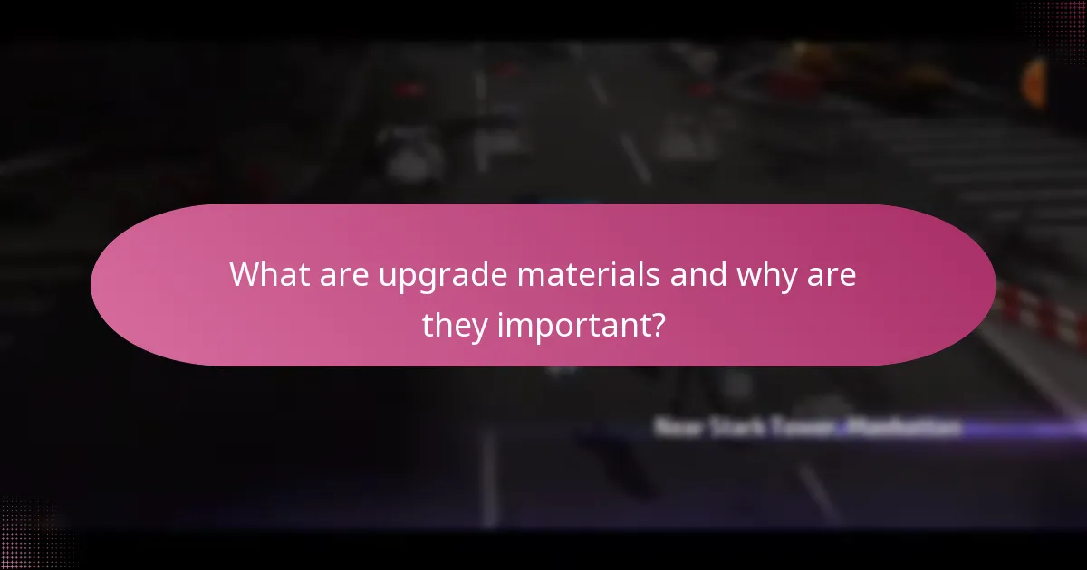 What are upgrade materials and why are they important?