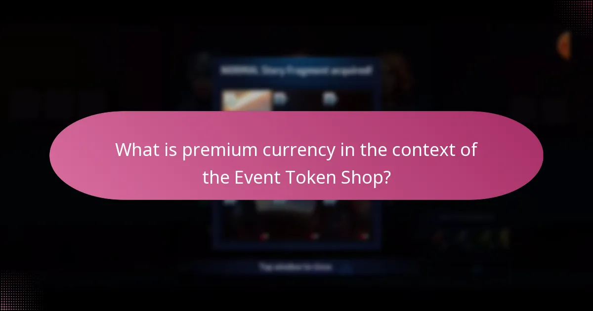 What is premium currency in the context of the Event Token Shop?