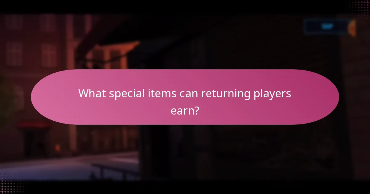 What special items can returning players earn?
