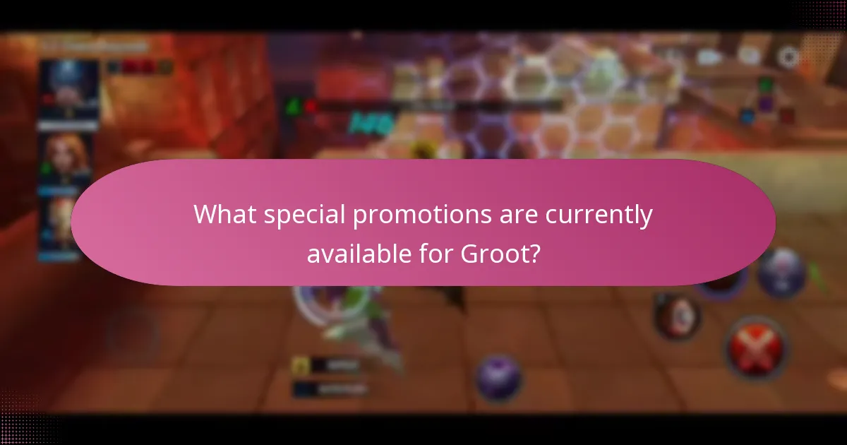 What special promotions are currently available for Groot?