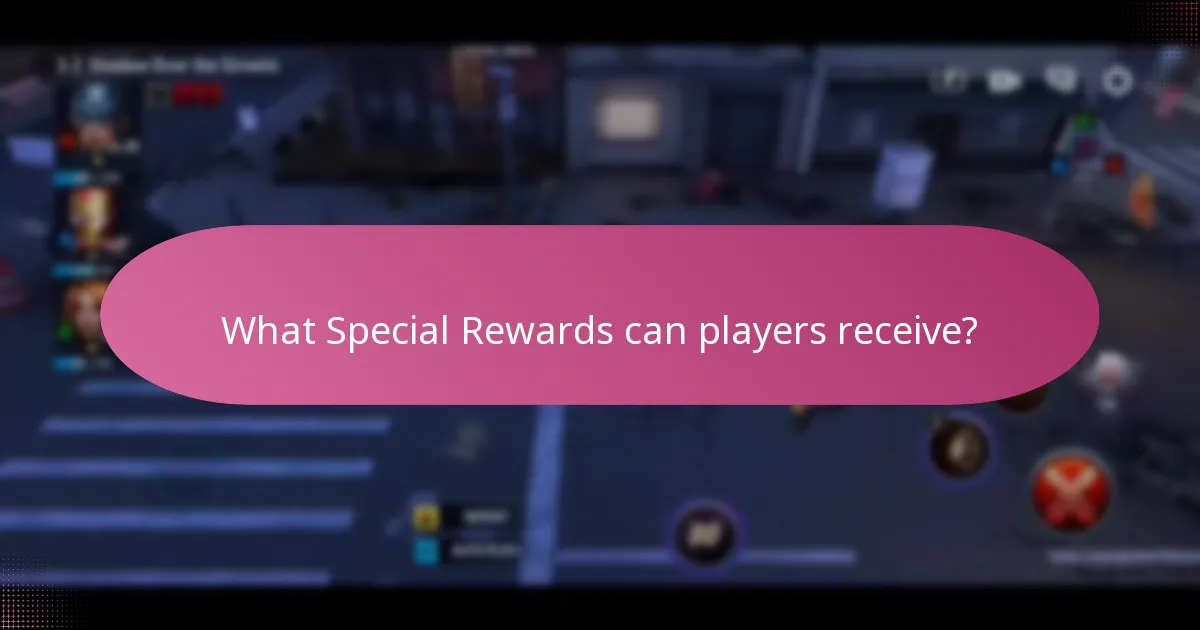 What Special Rewards can players receive?