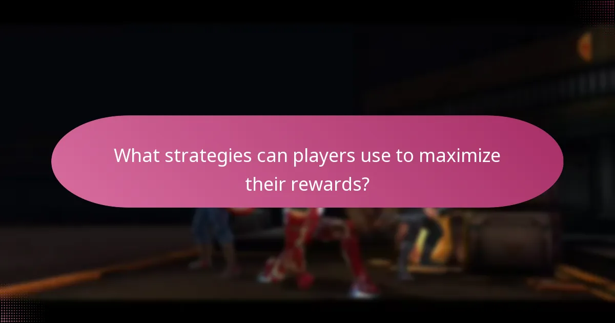 What strategies can players use to maximize their rewards?