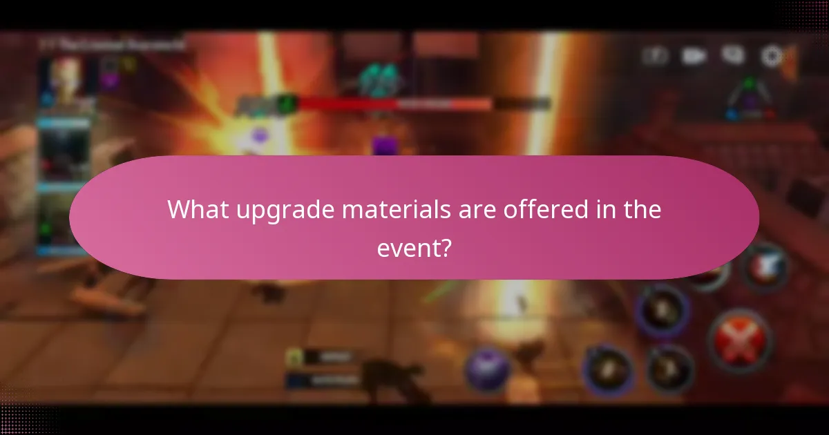 What upgrade materials are offered in the event?