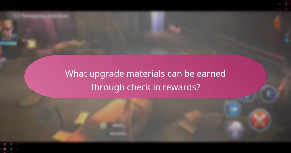 What upgrade materials can be earned through check-in rewards?