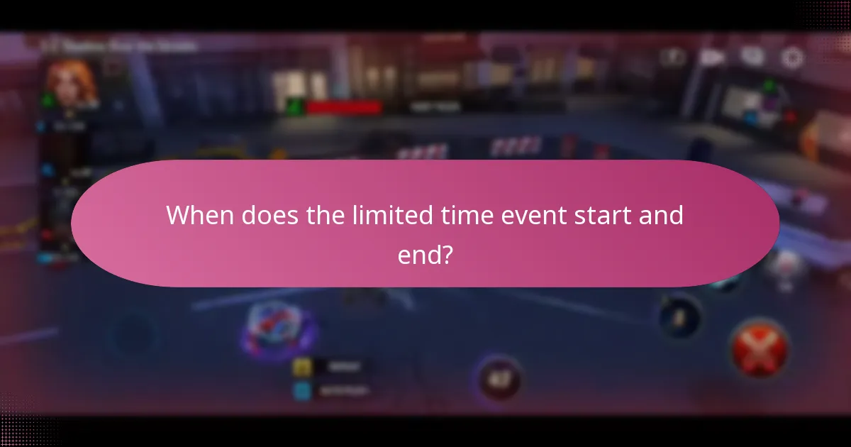 When does the limited time event start and end?