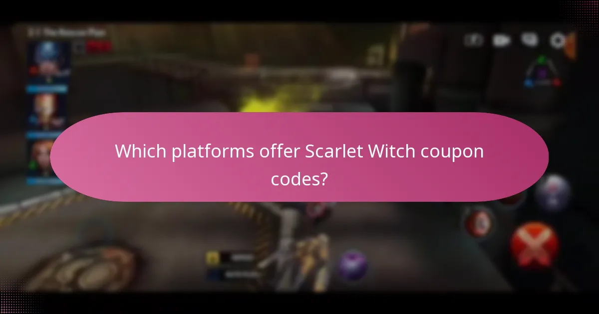 Which platforms offer Scarlet Witch coupon codes?