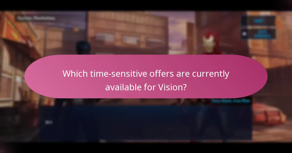 Which time-sensitive offers are currently available for Vision?